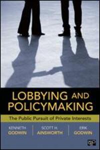 Cover: 9781604264692 | Lobbying and Policymaking | The Public Pursuit of Private Interests