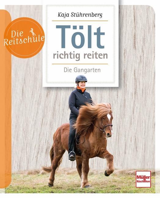 Cover: 9783275022540 | Tölt richtig reiten | Die Gangarten | Kaja Stührenberg | Taschenbuch