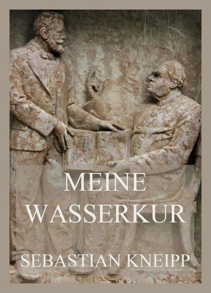 Cover: 9783849667856 | Meine Wasserkur | Sebastian Kneipp | Taschenbuch | 312 S. | Deutsch