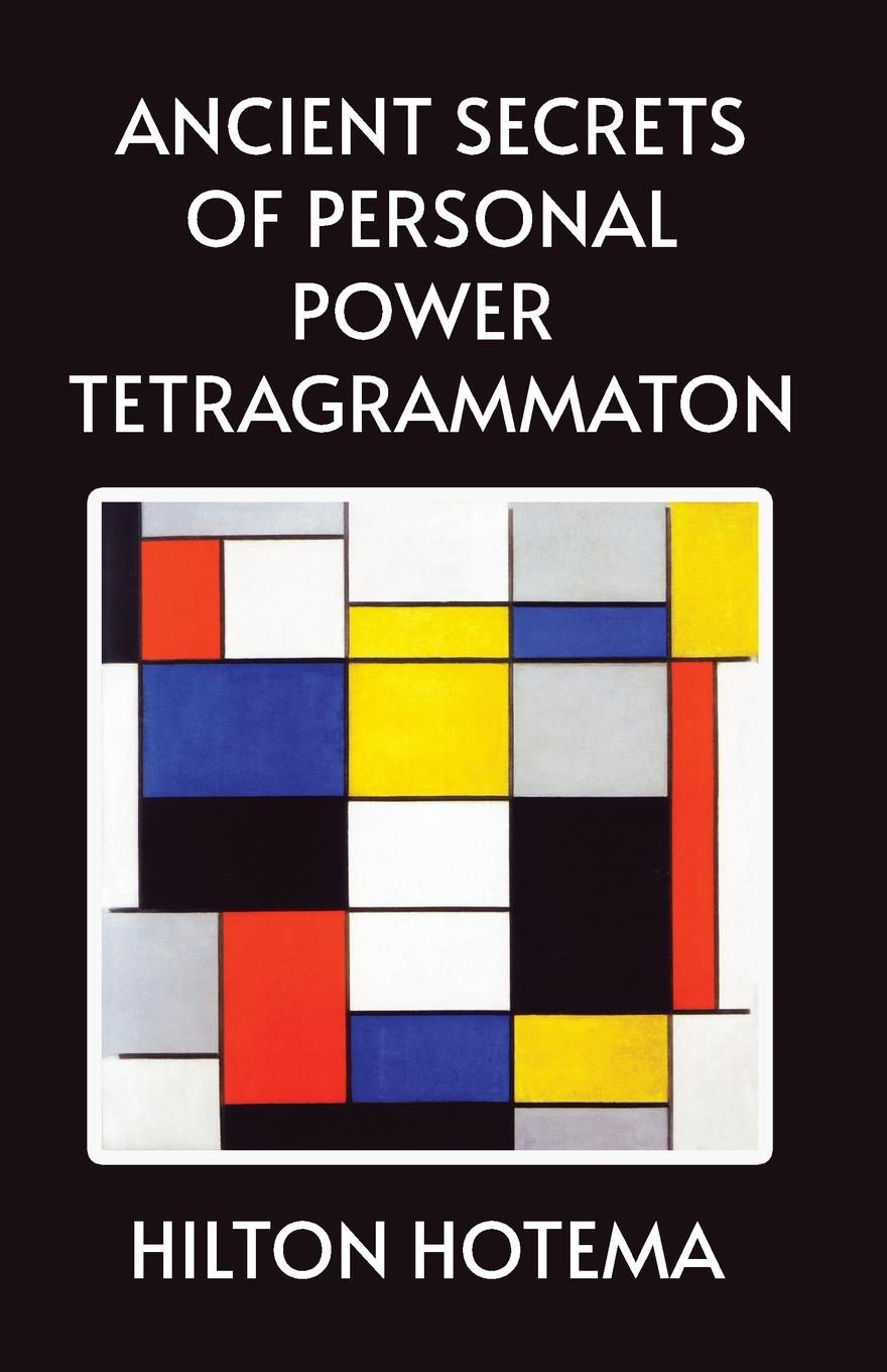 Cover: 9781639234370 | Ancient Secrets of Personal Power Tetragrammaton | By Hilton Hotema