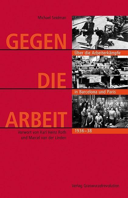 Cover: 9783939045175 | Gegen die Arbeit | Michael Seidman | Taschenbuch | 477 S. | Deutsch