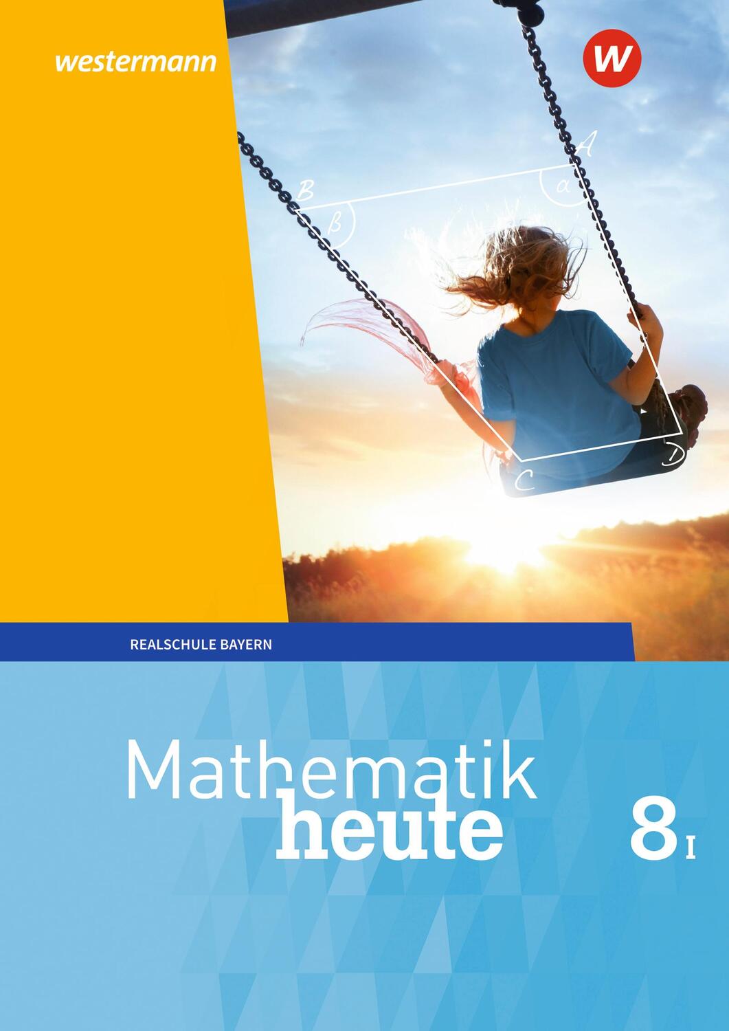 Cover: 9783507811980 | Mathematik heute 8. Schülerband. WPF I Bayern | Ausgabe 2017 | Buch