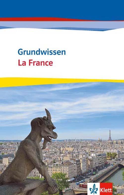 Cover: 9783125210066 | Grundwissen La France | Oberstufe | Wolfgang Fischer (u. a.) | Buch