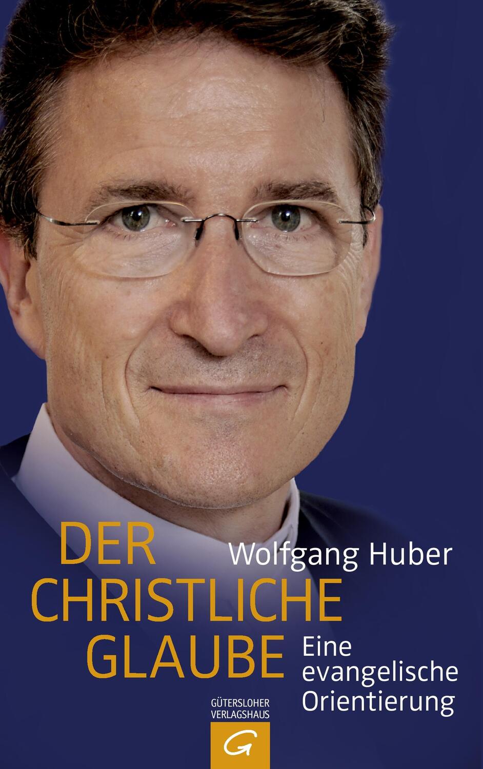 Cover: 9783579064499 | Der christliche Glaube | Eine evangelische Orientierung; | Huber