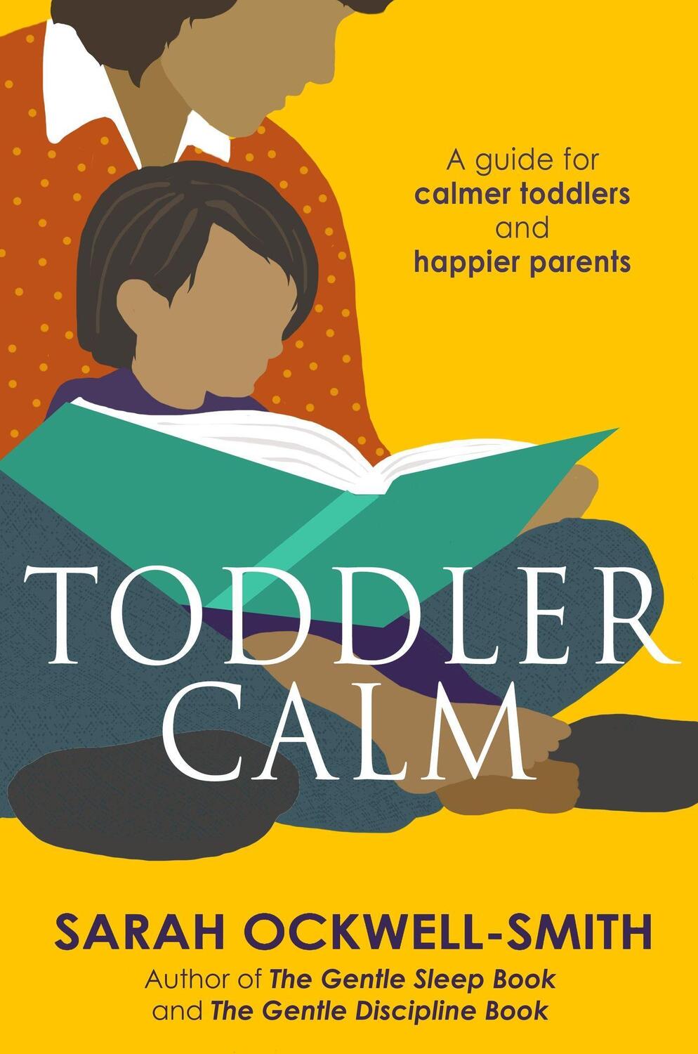 Cover: 9780349401058 | ToddlerCalm | A guide for calmer toddlers and happier parents | Buch
