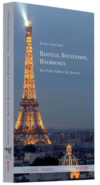 Cover: 9783406640599 | Bastille, Boulevards, Bourbonen | Der Paris-Führer für Juristen | Buch