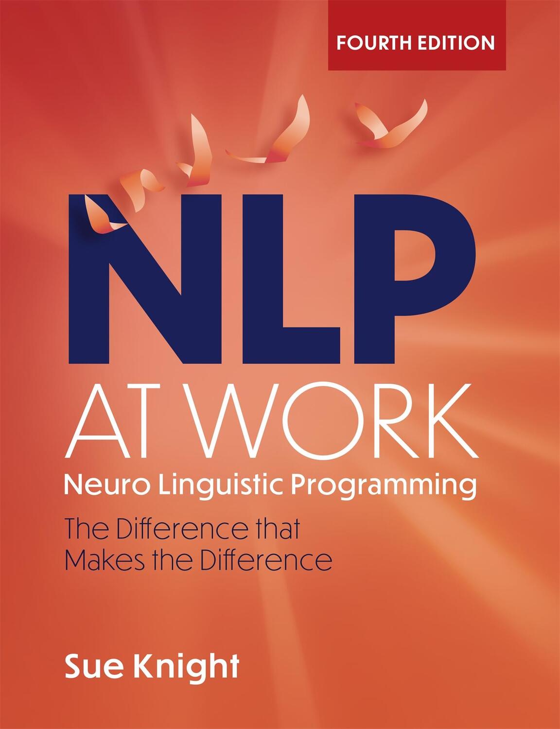 Cover: 9781529393071 | NLP at Work | The Difference that Makes the Difference | Sue Knight