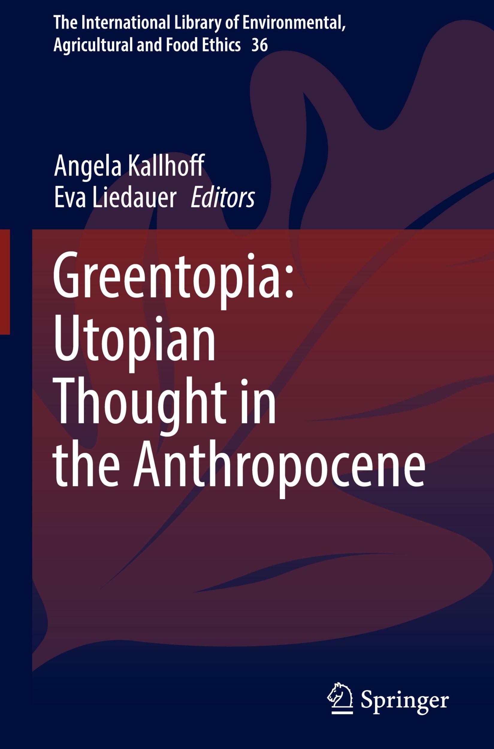 Cover: 9783031568015 | Greentopia: Utopian Thought in the Anthropocene | Eva Liedauer (u. a.)