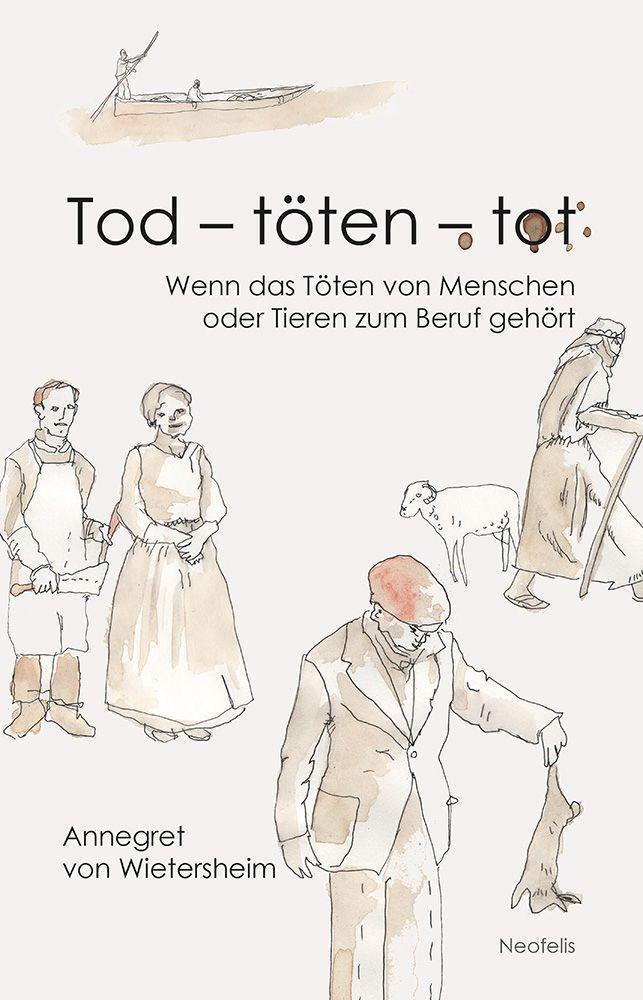 Cover: 9783958083592 | Tod - töten - tot | Annegret Von Wietersheim | Taschenbuch | Deutsch