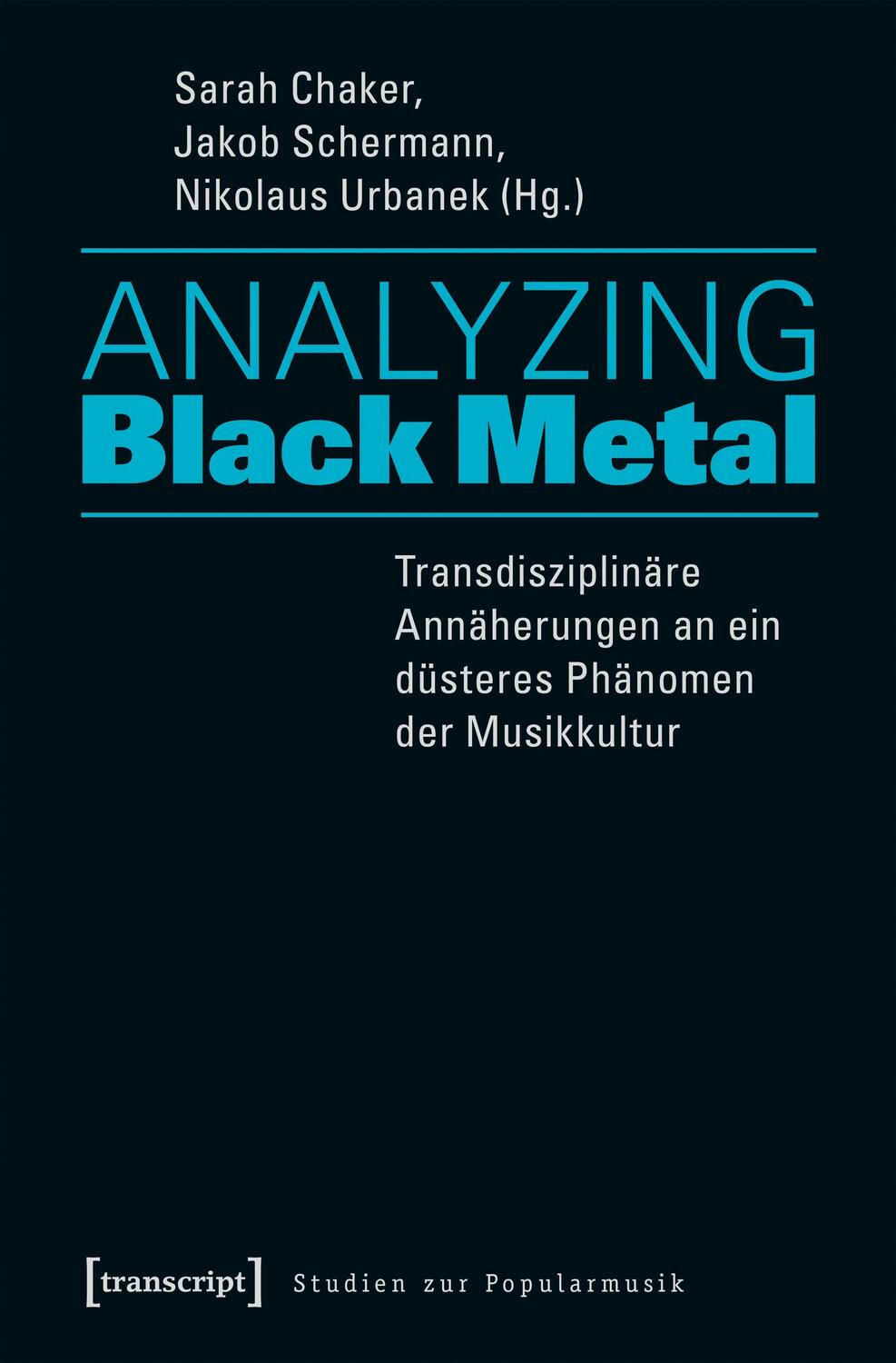 Cover: 9783837636871 | Analyzing Black Metal - Transdisziplinäre Annäherungen an ein...