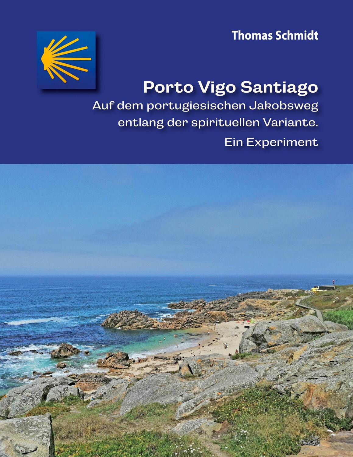 Cover: 9783755758815 | Porto Vigo Santiago | Thomas Schmidt | Taschenbuch | Books on Demand