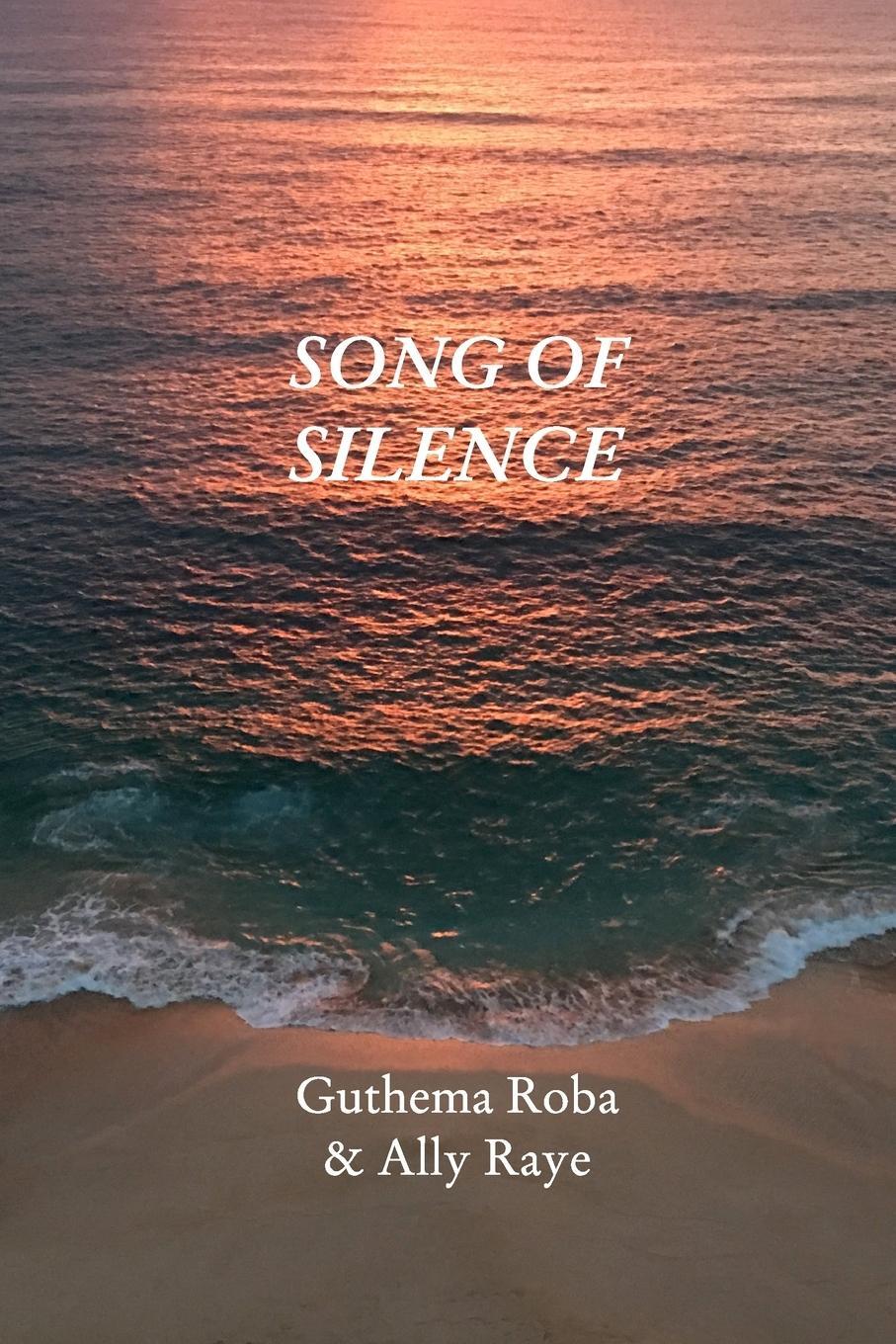 Cover: 9781006010088 | Song Of Silence | Sacred Poems for Healing &amp; Awakening | Roba (u. a.)