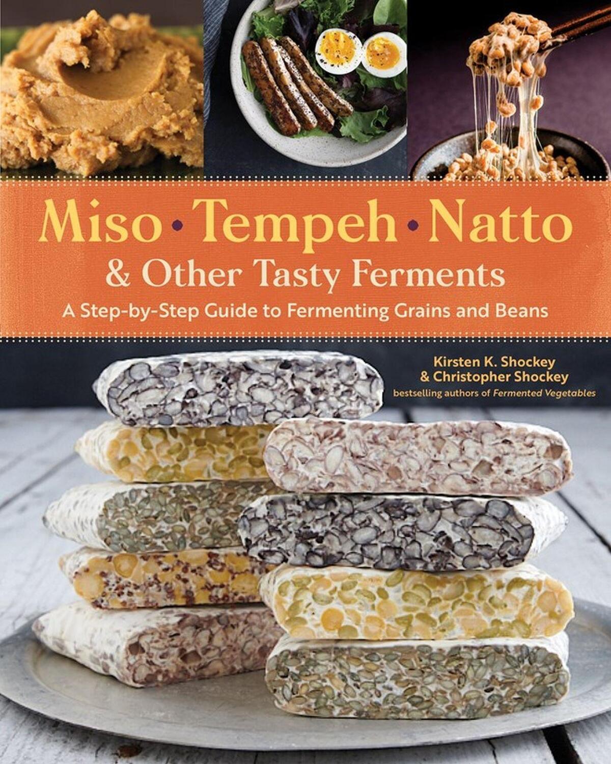 Cover: 9781612129884 | Miso, Tempeh, Natto &amp; Other Tasty Ferments | Shockey (u. a.) | Buch