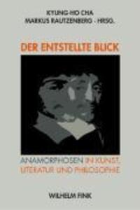 Cover: 9783770546114 | Der entstellte Blick | Kyung-Ho/Rautzenberg, Markus Cha | Taschenbuch