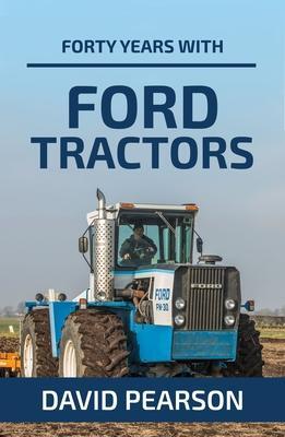 Cover: 9781910456590 | Forty Years with Ford Tractors | David Pearson | Taschenbuch | 2017