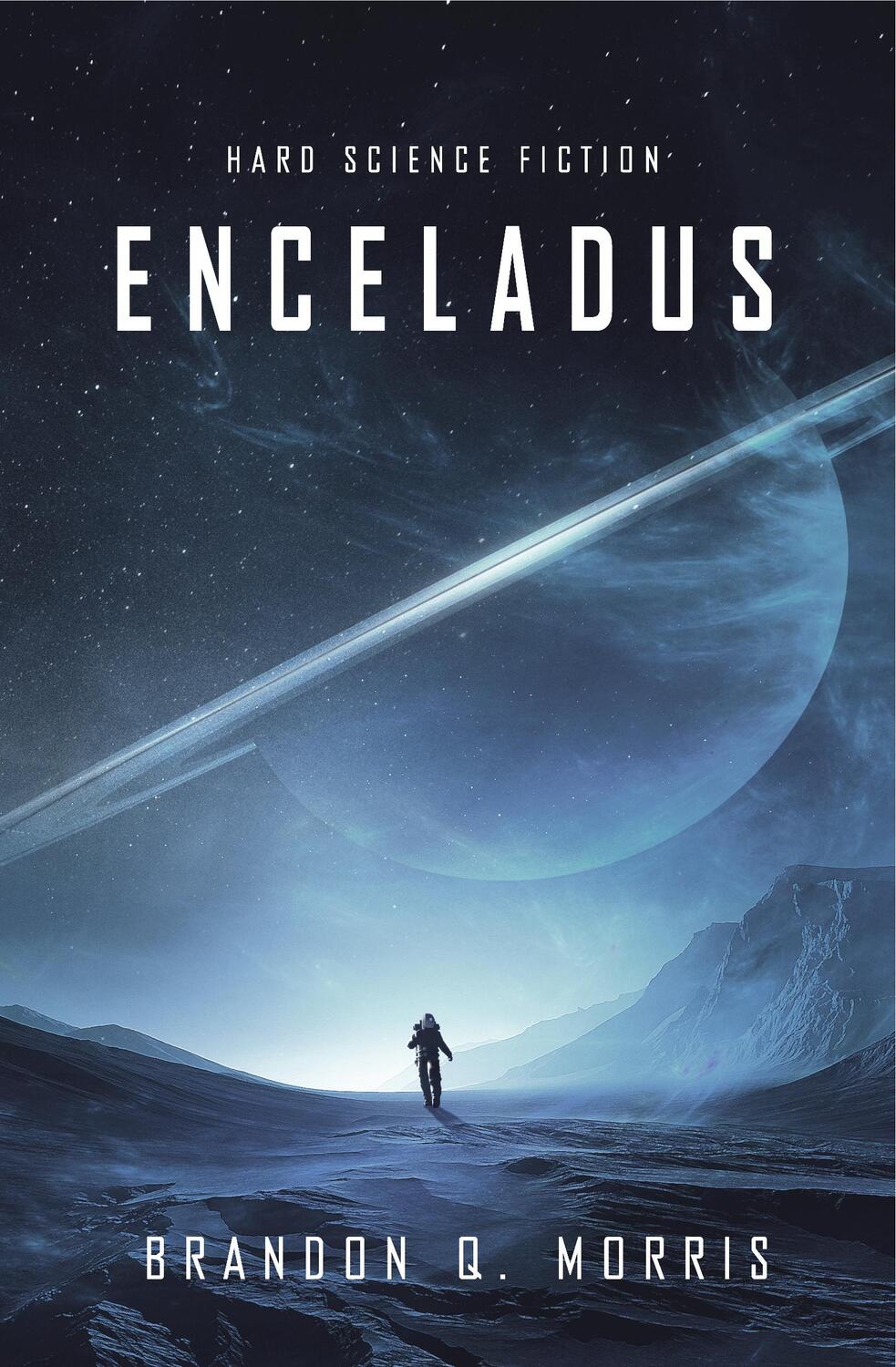 Cover: 9783945796924 | Enceladus | Brandon Q. Morris | Taschenbuch | Die Eismonde des Saturn