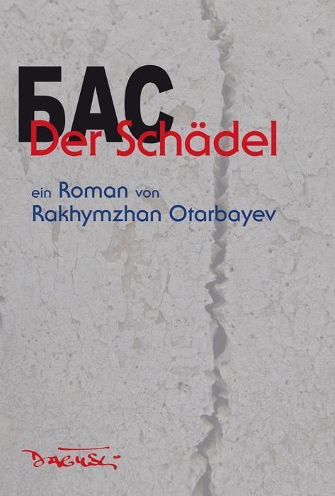 Cover: 9783935597562 | Der Schädel | Rakhymzhan Otarbayev | Buch | 168 S. | Deutsch | 2020