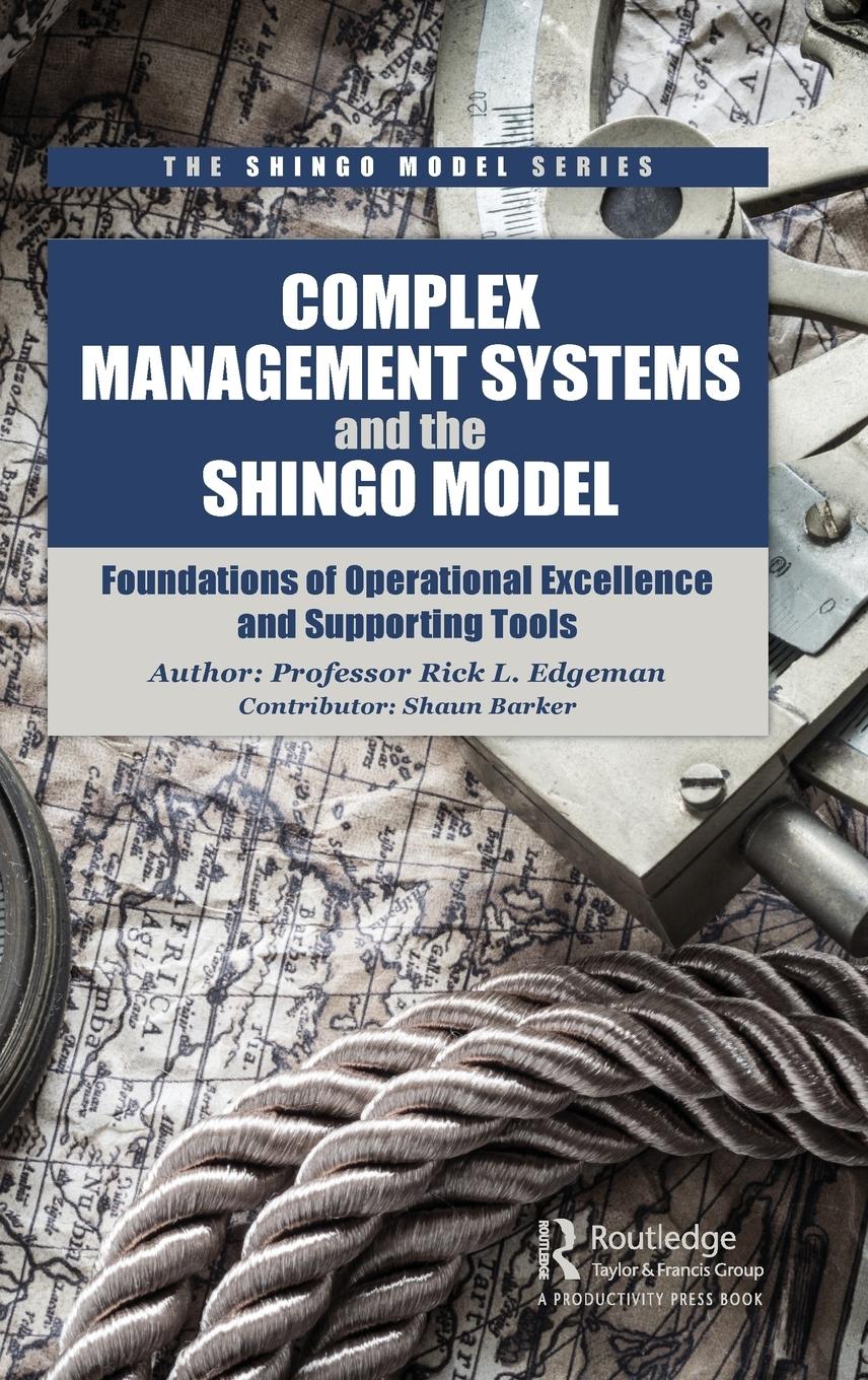 Cover: 9781138626225 | Complex Management Systems and the Shingo Model | Rick Edgeman | Buch