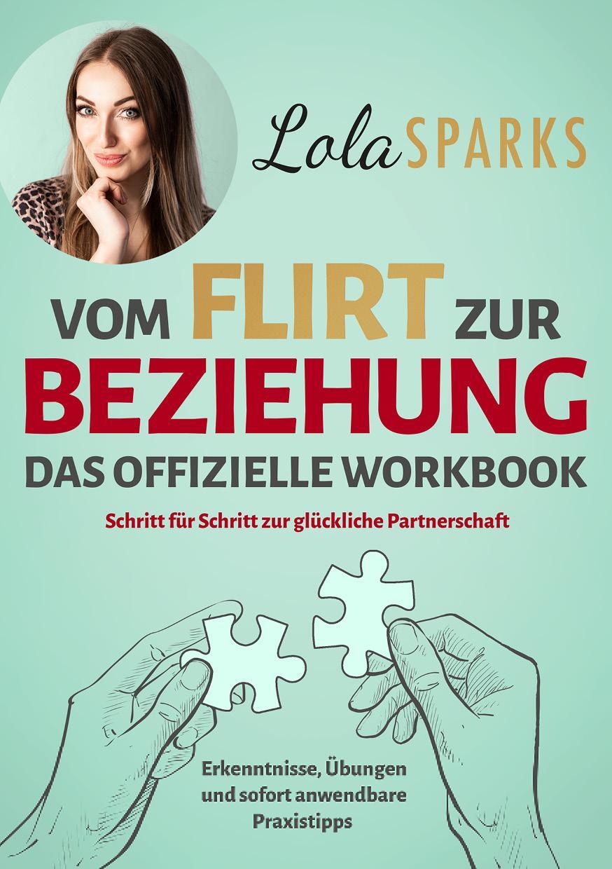 Cover: 9783969673881 | Vom Flirt zur Beziehung - Das offizielle Workbook | Lola Sparks | Buch