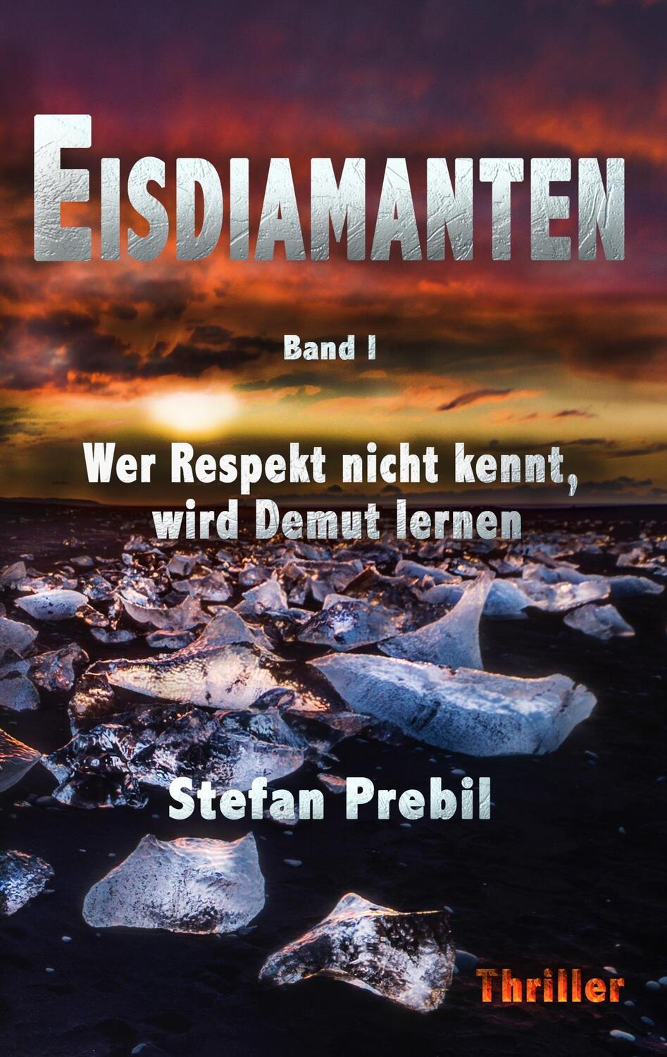 Cover: 9783749775408 | Eisdiamanten Trilogie Band 1 | Stefan Prebil | Taschenbuch | Paperback