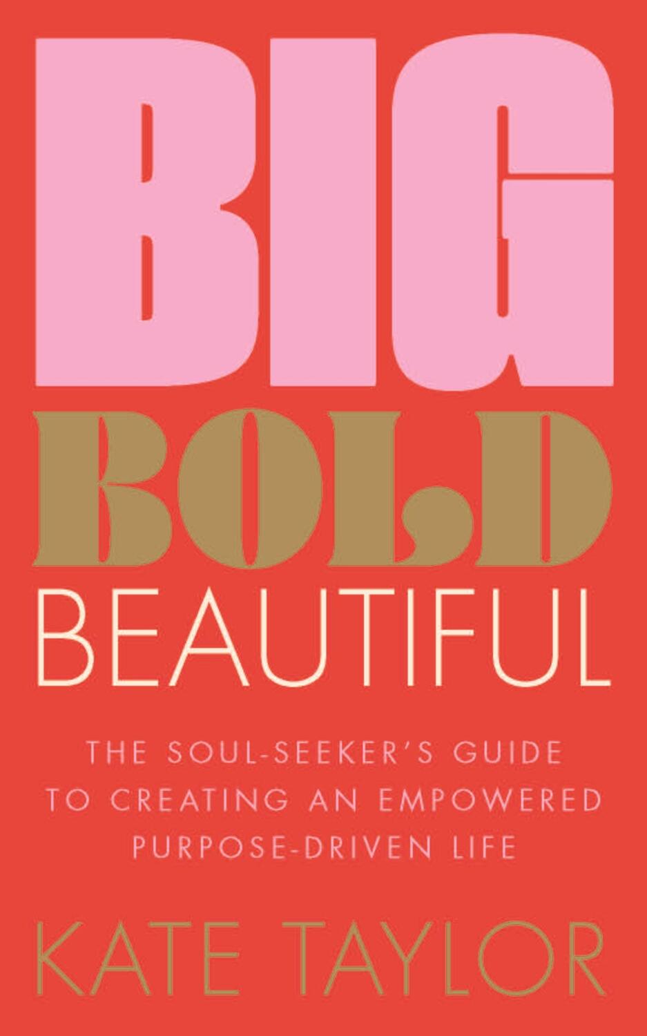 Cover: 9781801292603 | Big Bold Beautiful | Kate Taylor | Taschenbuch | Englisch | 2023