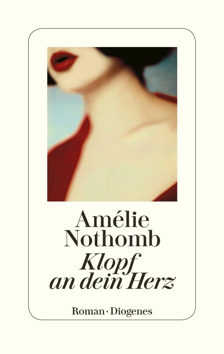 Cover: 9783257070866 | Klopf an dein Herz | Roman | Amélie Nothomb | Buch | Deutsch | 2019