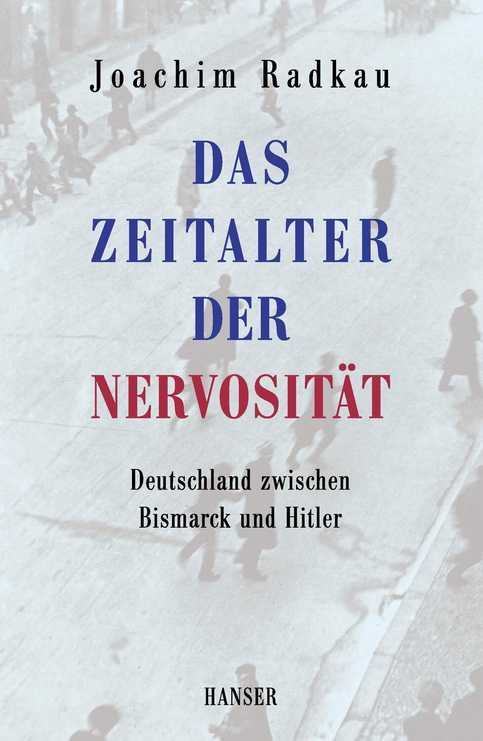 Cover: 9783446253551 | Das Zeitalter der Nervosität | Joachim Radkau | Buch | Hanser