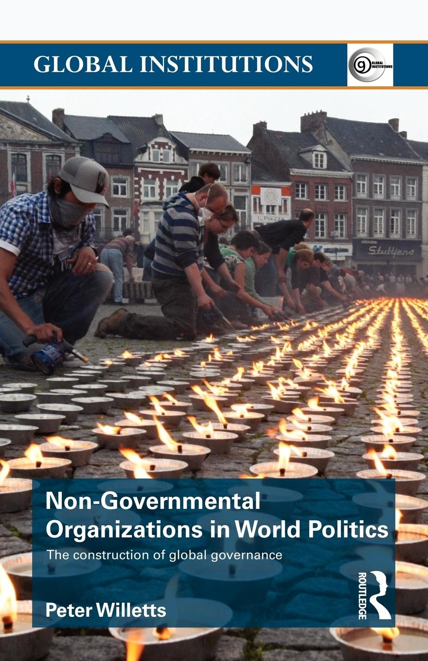 Cover: 9780415381253 | Non-Governmental Organizations in World Politics | Peter Willetts