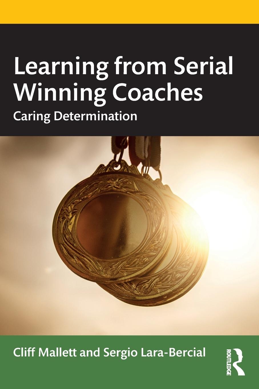 Cover: 9780367347185 | Learning from Serial Winning Coaches | Caring Determination | Mallett