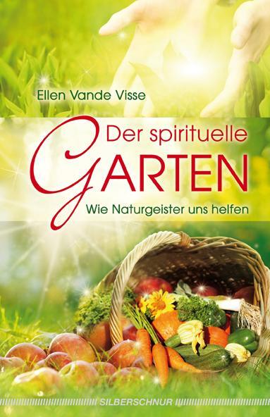 Cover: 9783898453530 | Der spirituelle Garten | Wie Naturgeister uns helfen | Visse | Buch
