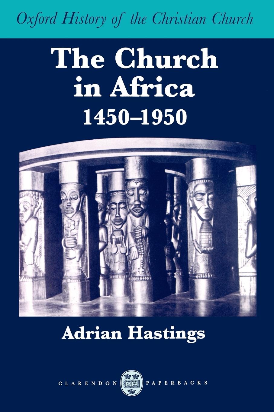 Cover: 9780198263999 | The Church in Africa, 1450-1950 | Adrian Hastings | Taschenbuch | 1996