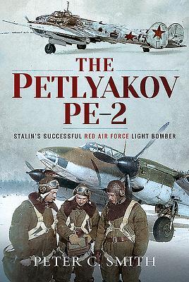 Cover: 9781526759306 | The Petlyakov Pe-2 | Stalin's Successful Red Air Force Light Bomber