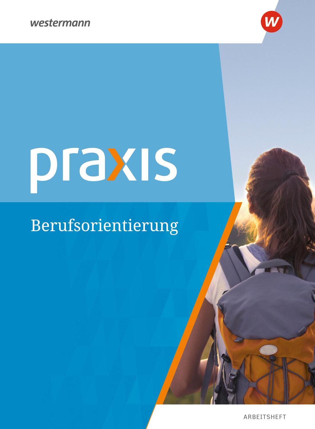 Cover: 9783141160000 | Praxis. Arbeitsheft Berufsorientierung | Broschüre | 56 S. | Deutsch