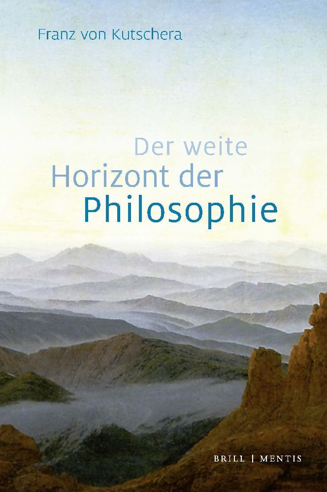 Cover: 9783957432766 | Der weite Horizont der Philosophie | Franz von Kutschera | Buch | XII