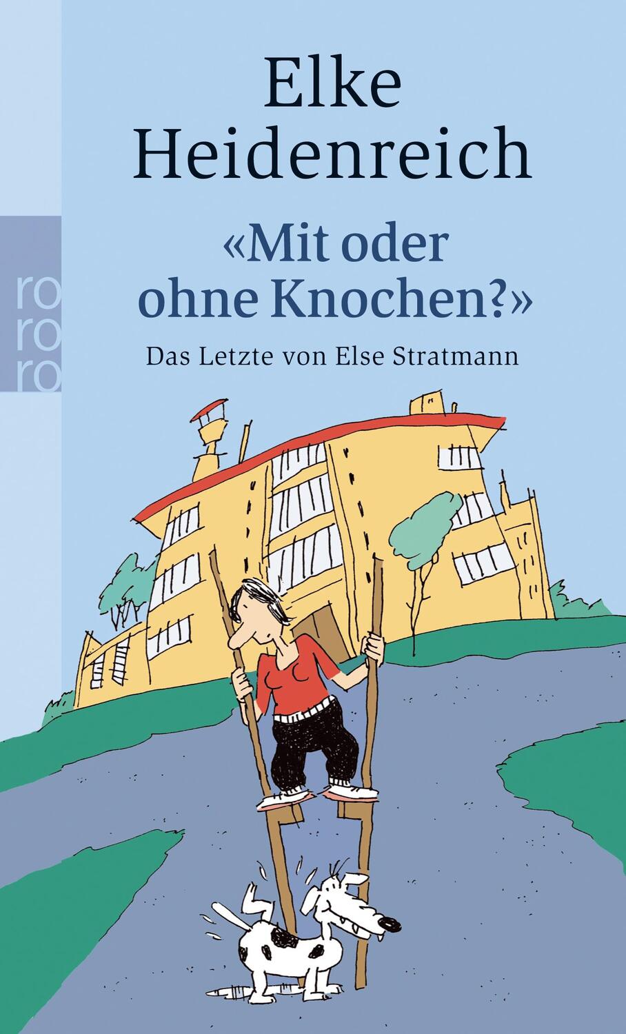 Cover: 9783499239977 | Mit oder ohne Knochen? | Das Letzte von Else Stratmann | Heidenreich