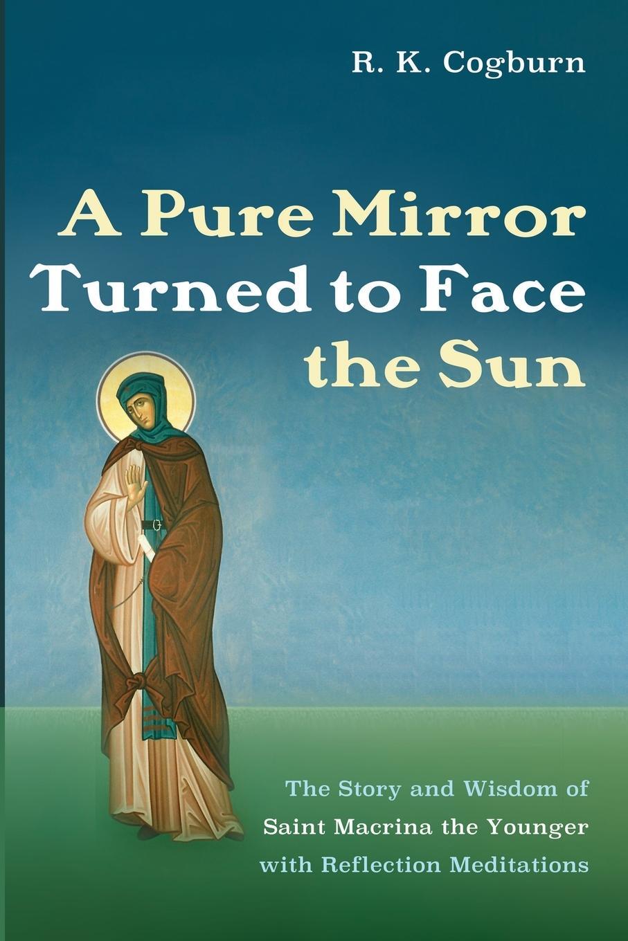 Cover: 9781666733365 | A Pure Mirror Turned to Face the Sun | R. K. Cogburn | Taschenbuch