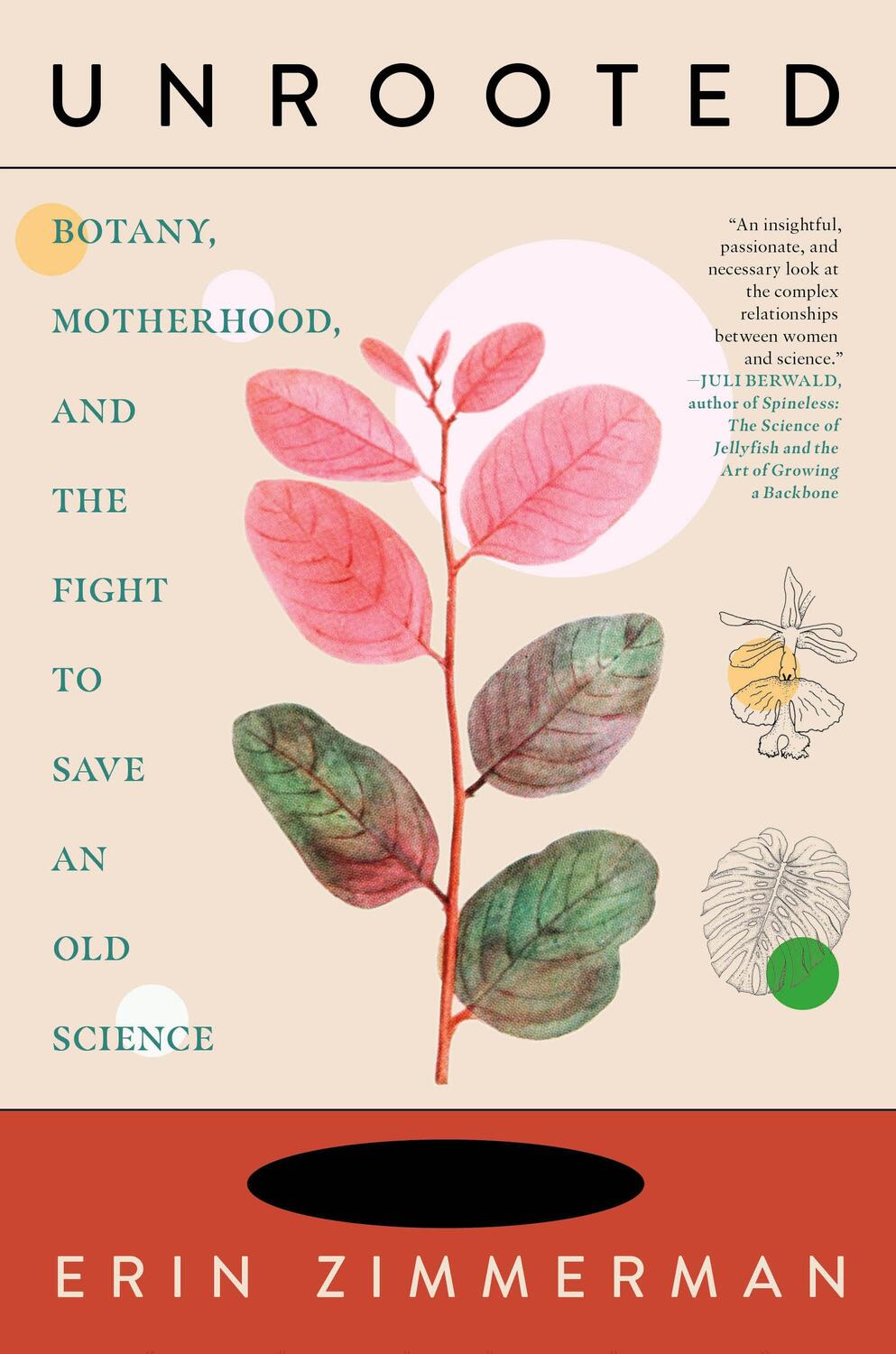 Cover: 9781685890704 | Unrooted | Botany, Motherhood, and the Fight to Save an Old Science
