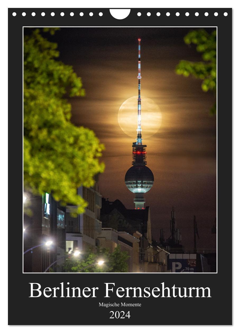 Cover: 9783675920392 | Berliner Fernsehturm - Magische Momente (Wandkalender 2024 DIN A4...