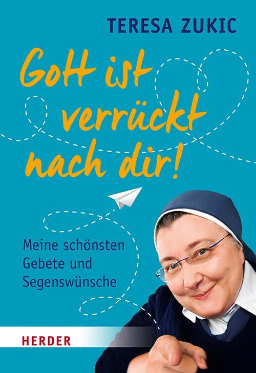 Cover: 9783451032905 | Gott ist verrückt nach dir! | Meine schönsten Gebete und Segenswünsche