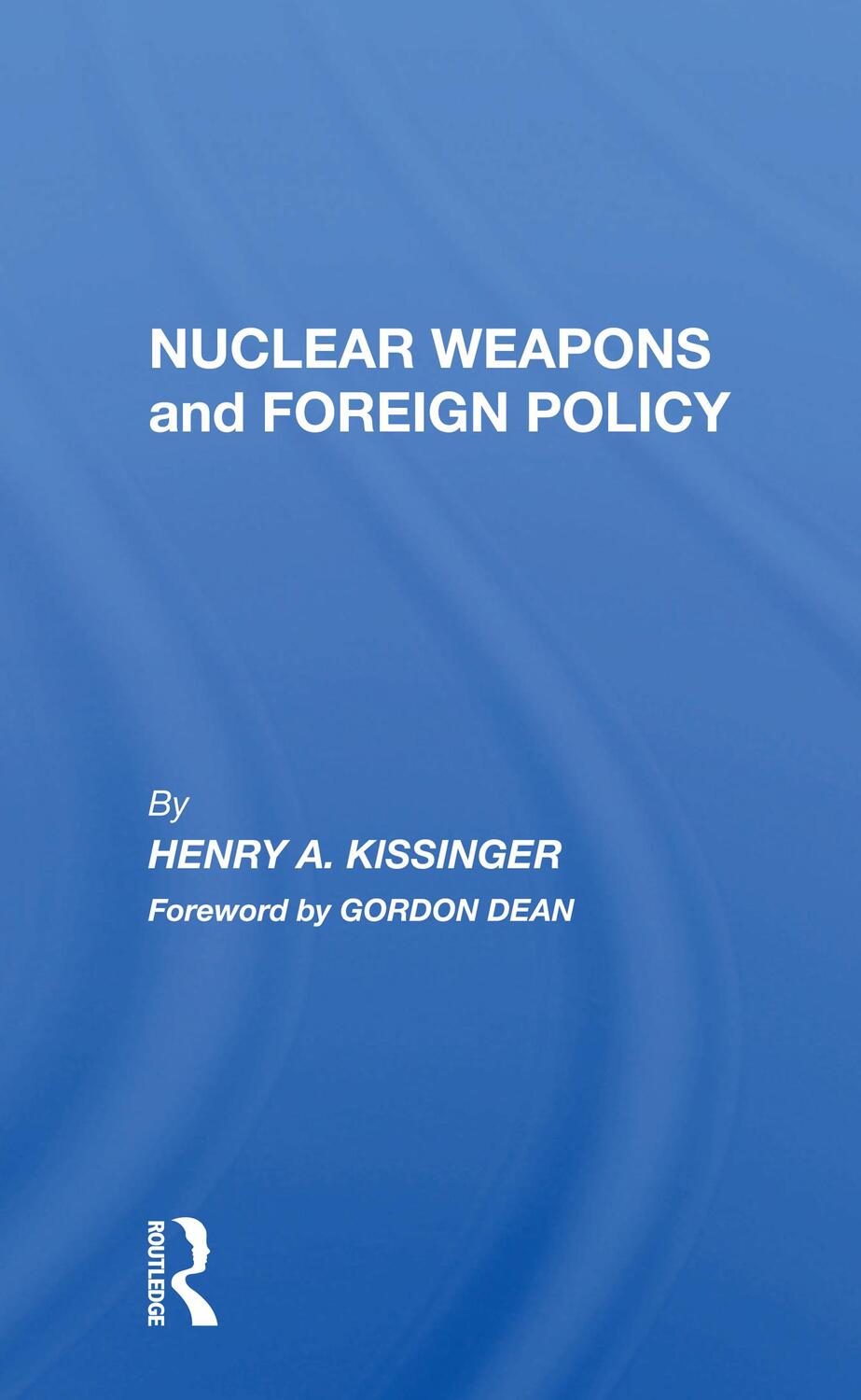 Cover: 9780367166915 | Nuclear Weapons And Foreign Policy | Henry A Kissinger | Taschenbuch