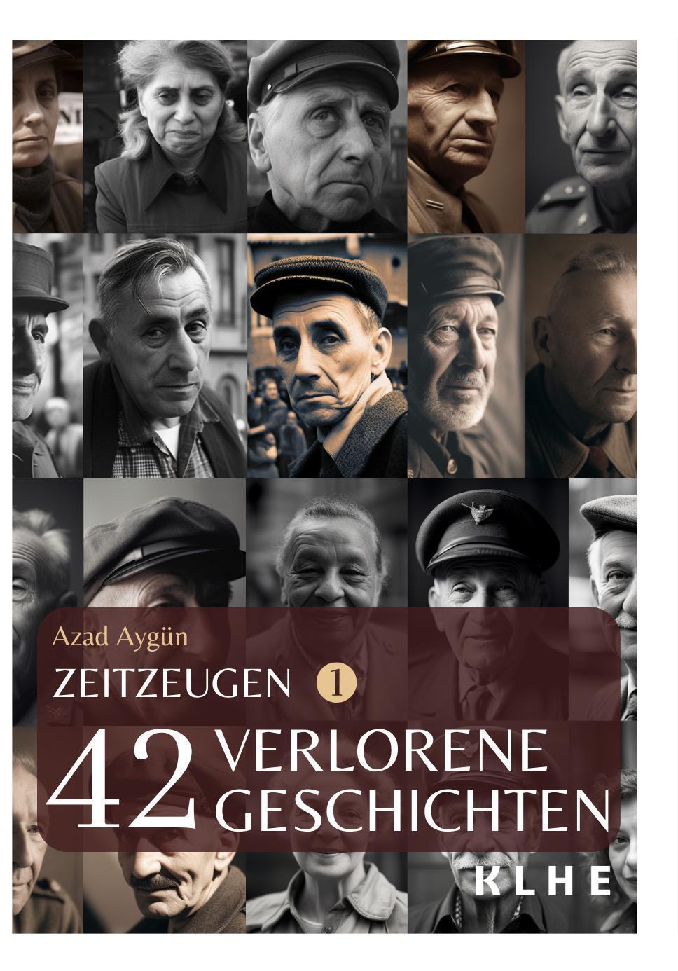 Cover: 9783985381302 | Zeitzeugen - 42 verlorene Geschichten vom 2. Weltkrieg | Azad Aygün