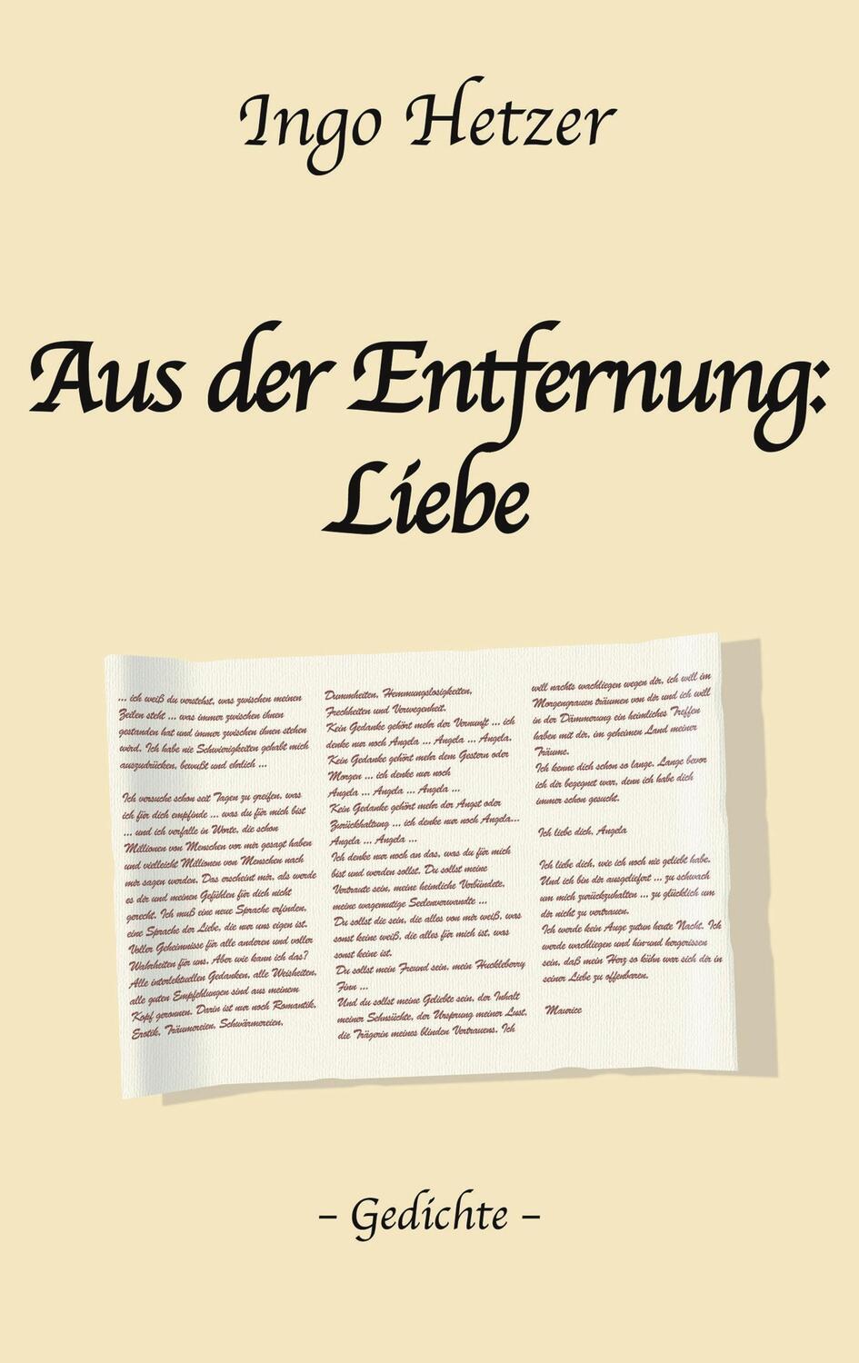 Cover: 9783831134588 | Aus der Enfernung: Liebe | Gedichte | Ingo Hetzer | Taschenbuch | 2002