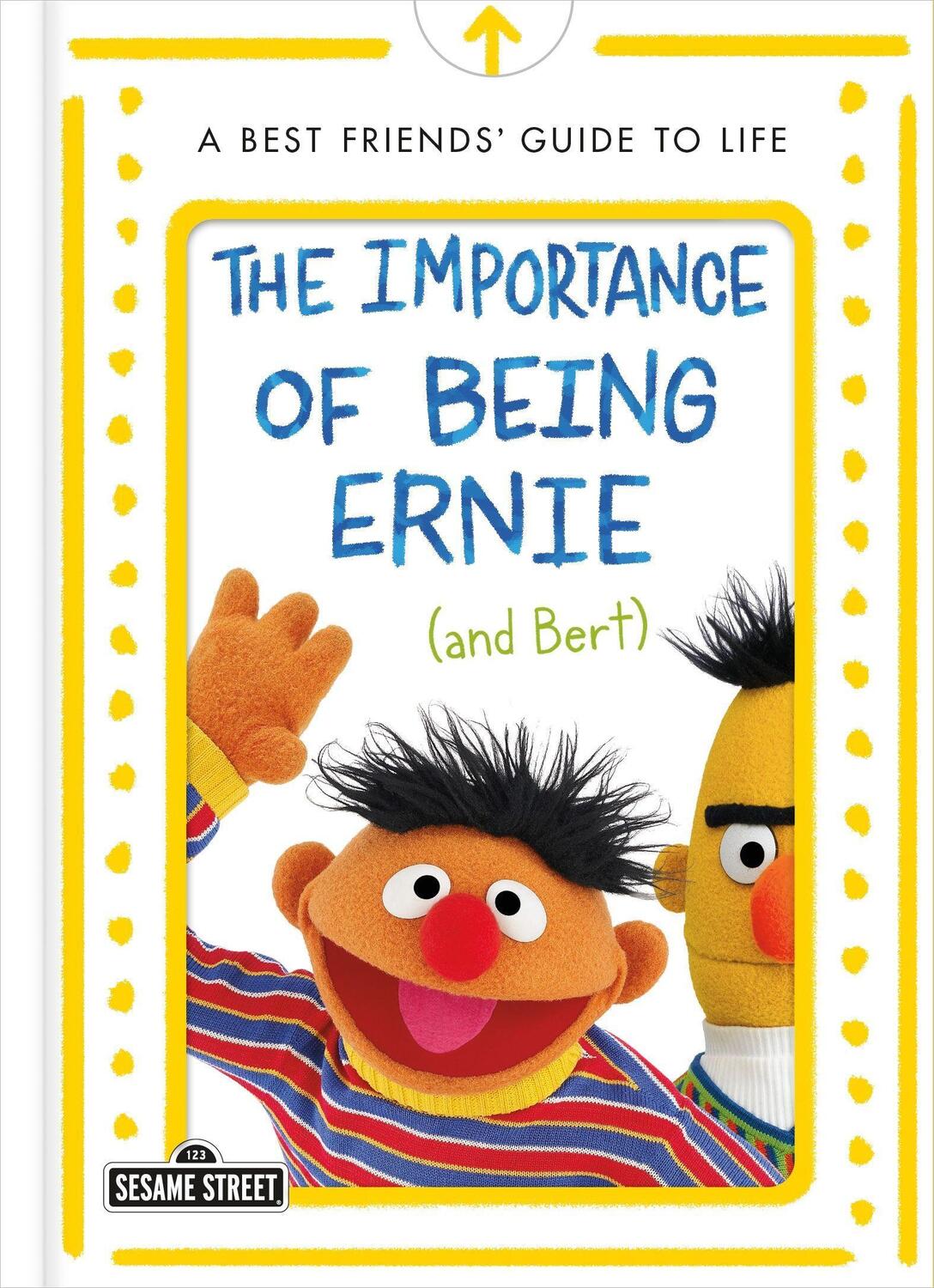 Cover: 9781250304568 | The Importance of Being Ernie (and Bert): A Best Friends' Guide to...