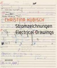 Cover: 9783868280135 | Christina Kubisch: Stromzeichnungen/Electrical Drawings | Herzogenrath