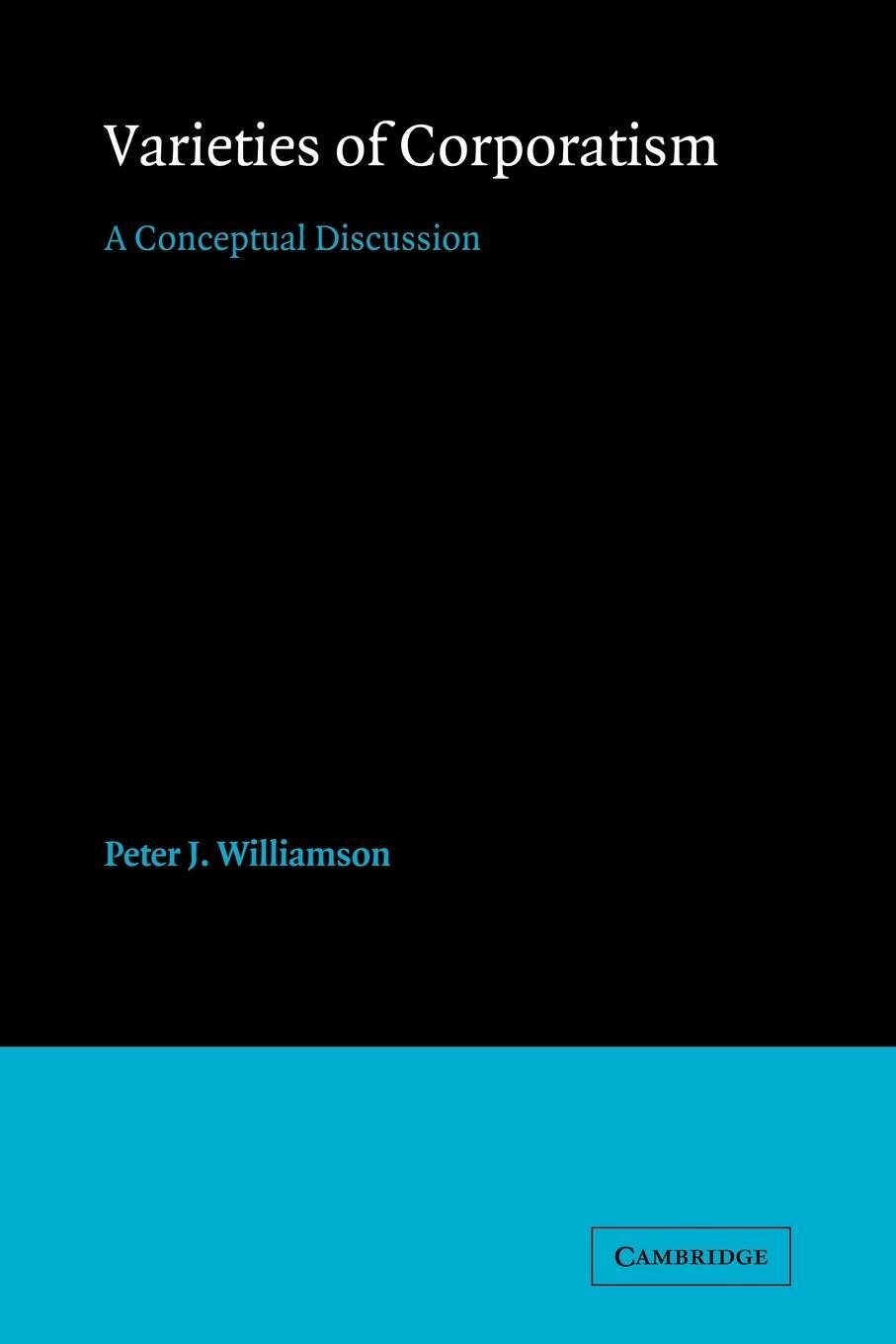 Cover: 9780521125901 | Varieties of Corporatism | A Conceptual Discussion | Williamson | Buch