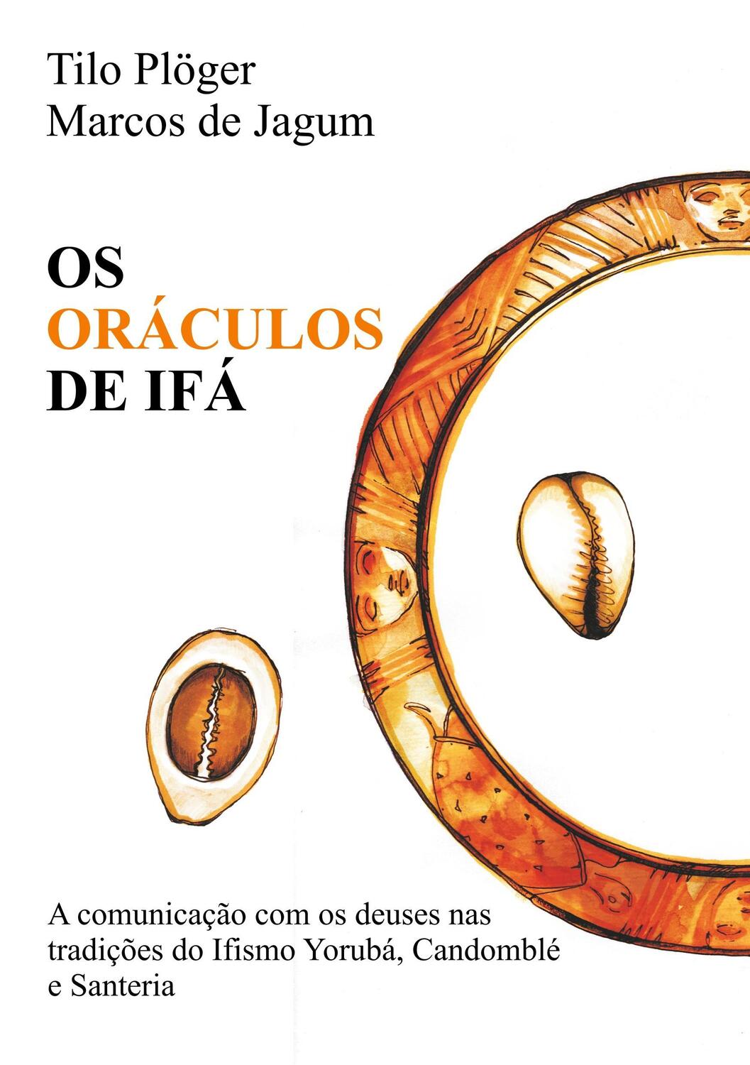 Cover: 9783743927100 | OS ORÁCULOS DE IFÁ | Tilo Plöger | Taschenbuch | Paperback | Deutsch