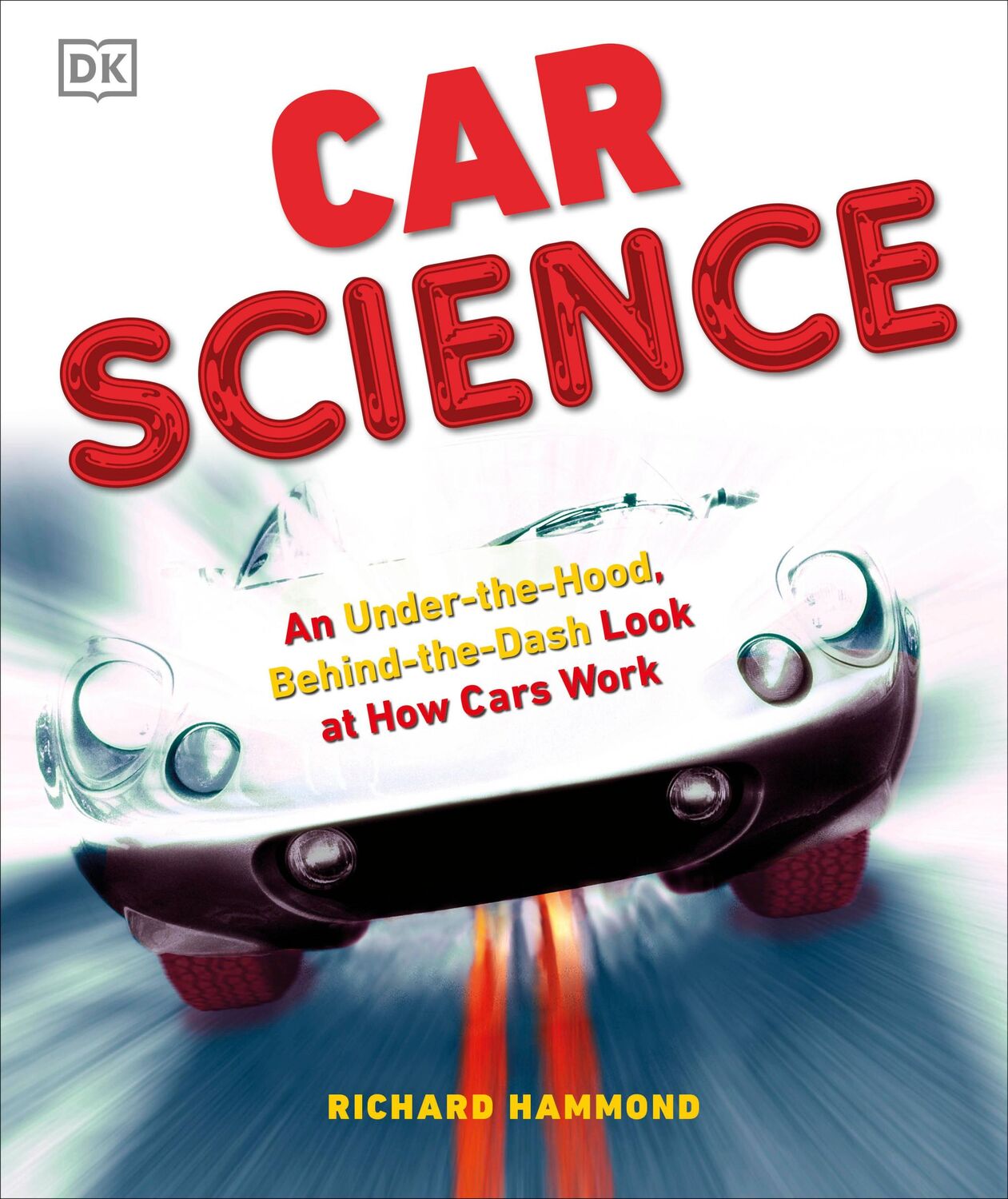 Cover: 9780756640262 | Car Science | An Under-The-Hood, Behind-The-Dash Look at How Cars Work