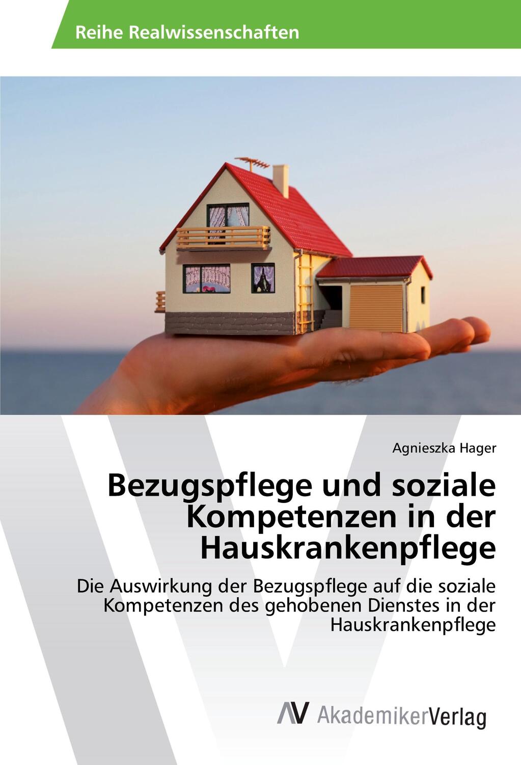 Cover: 9783639884128 | Bezugspflege und soziale Kompetenzen in der Hauskrankenpflege | Hager