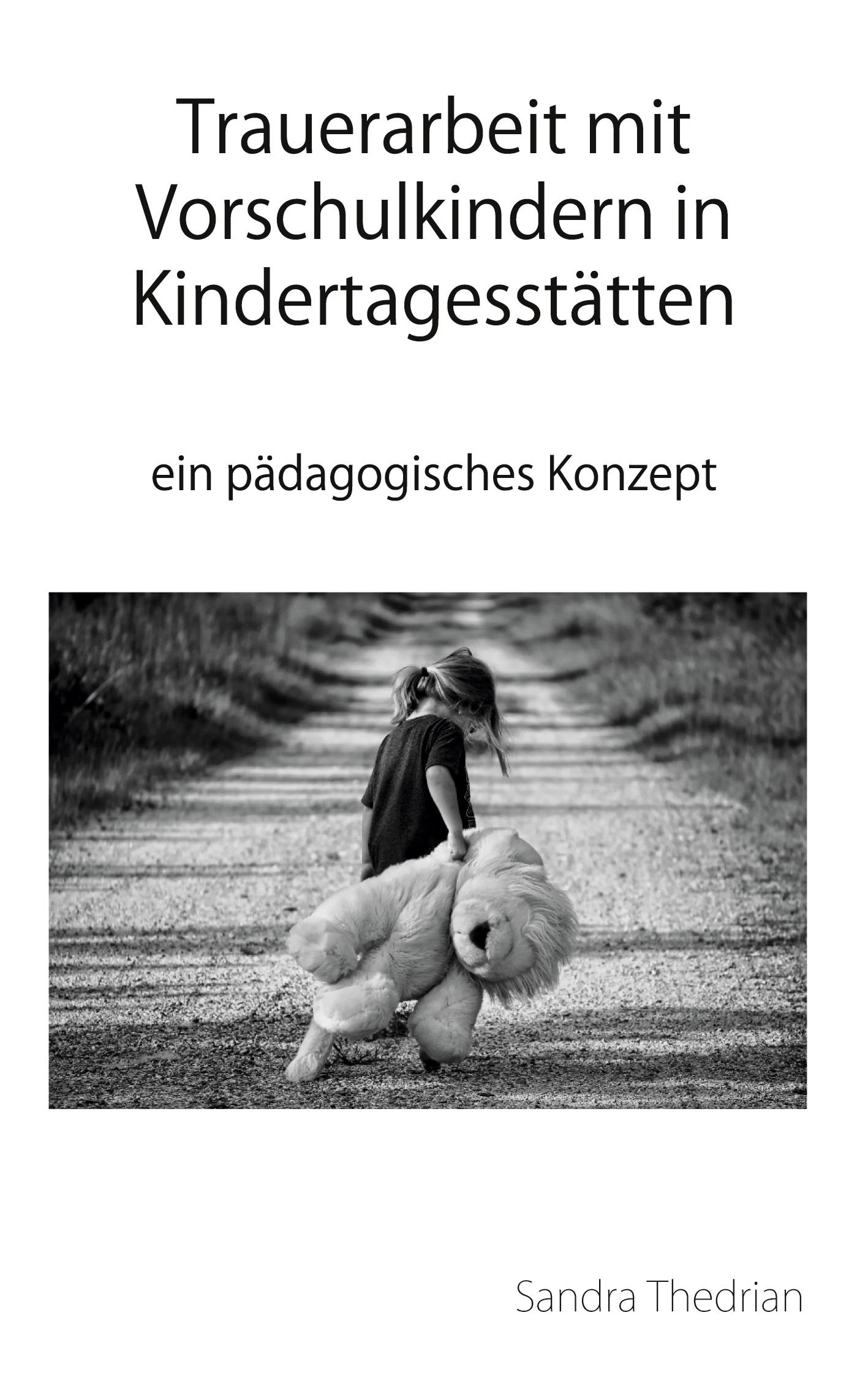 Cover: 9783988852397 | Trauerarbeit mit Vorschulkindern in Kindertagesstätten | Thedrian