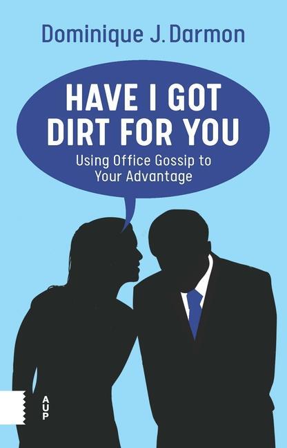 Cover: 9789463724890 | Have I Got Dirt For You | Using Office Gossip to Your Advantage | Buch